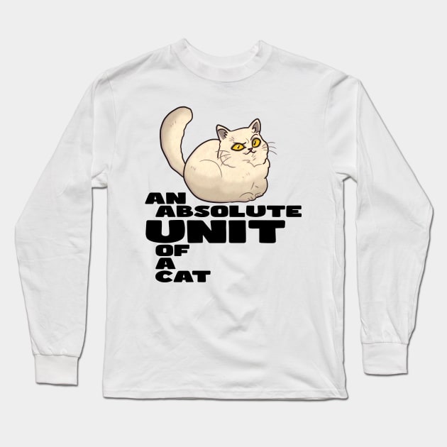 AN ABSOLUTE UNIT OF A CAT Long Sleeve T-Shirt by KO-of-the-self